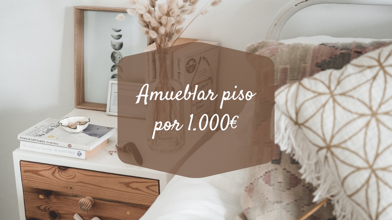 Amueblar piso completo por 1000 euros ¡es posible!